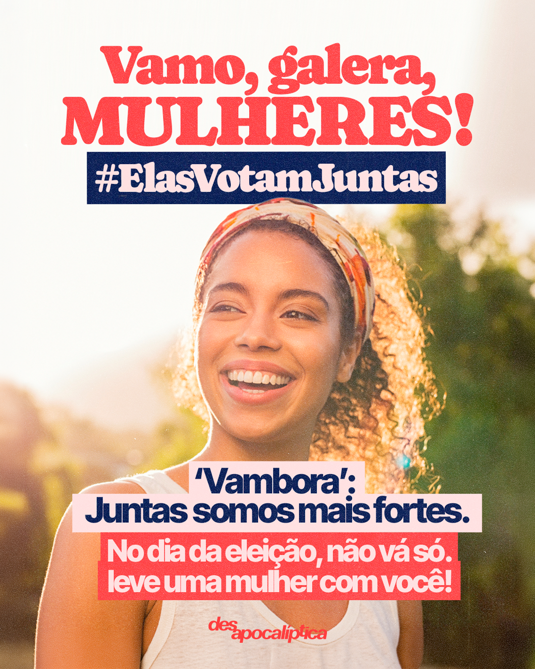 Campanha Elas Votam Juntas. Foto: Reprodução 